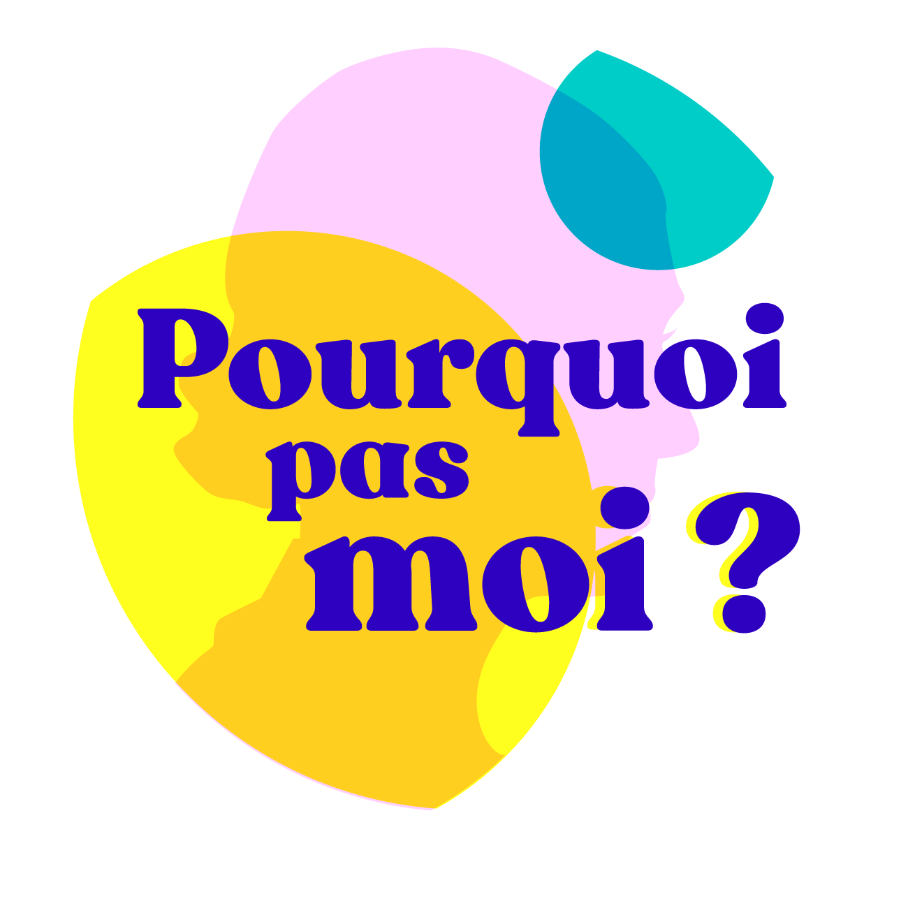 Pourquoi pas moi