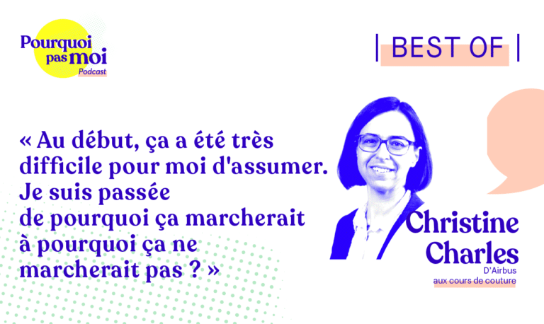 Best of 53 Podcast Christine Charles : De Supelec, à Airbus aux cours de couture avec Rêve à soie – Reconversion couture