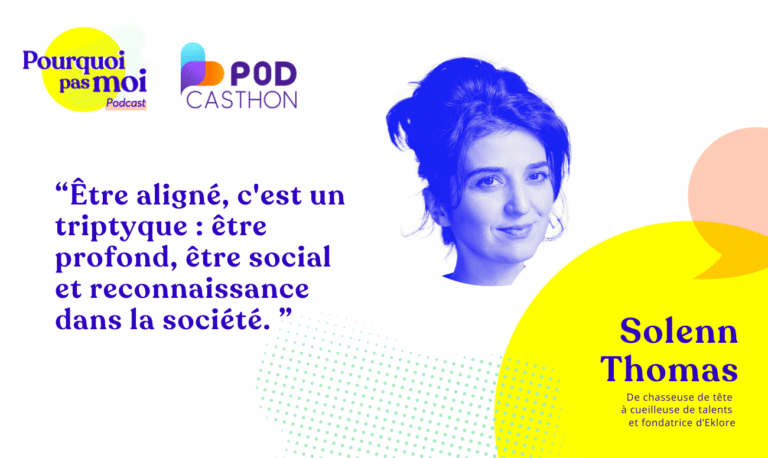 139 podcast – Solenn Thomas : De chasseuse de tête à cueilleuse de talents et fondatrice d&rsquo;Eklore